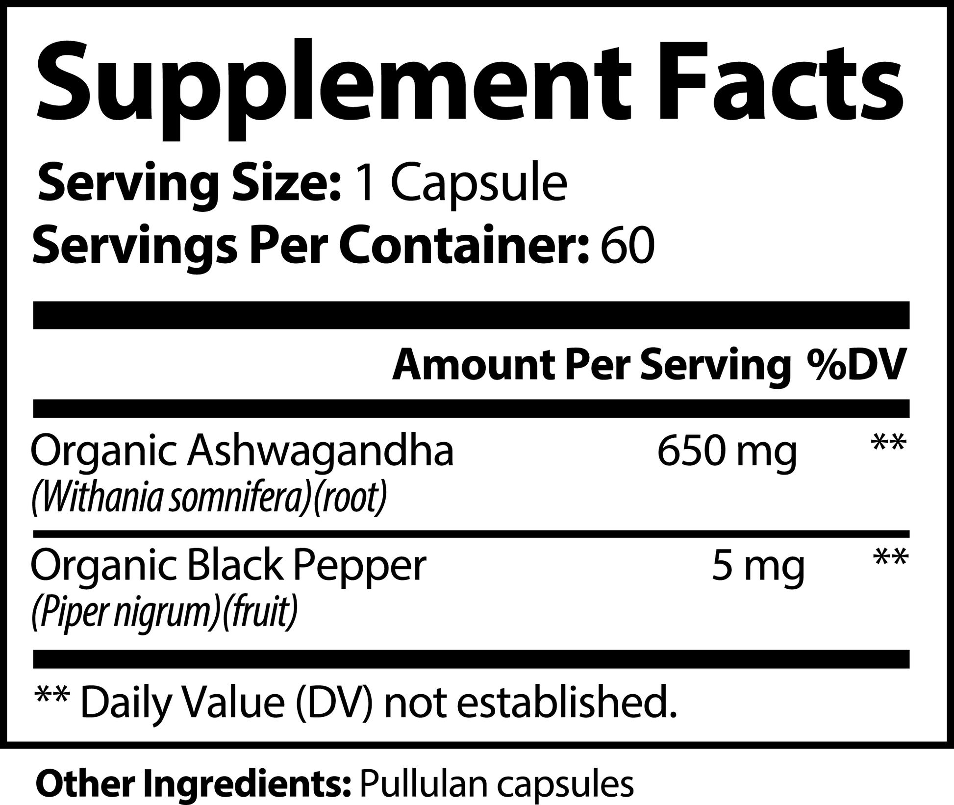 Supplement facts for Organic Ashwagandha capsules with 650 mg of Ashwagandha root and 5 mg of Black Pepper fruit.